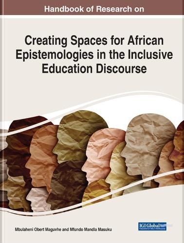 Creating Spaces for African Epistemologies in the Inclusive Education Discourse