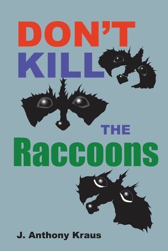 Cover image for Don't Kill the Raccoons