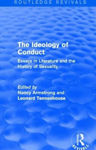 Cover image for The Ideology of Conduct: Essays in Literature and the History of Sexuality