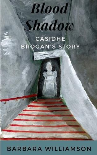 Blood Shadow: Casidhe Brogan's Story