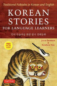 Cover image for Korean Stories For Language Learners: Traditional Folktales in Korean and English (Free Online Audio)