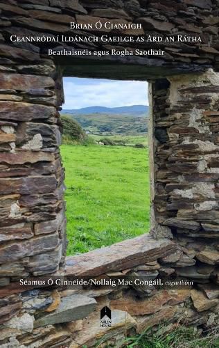 Cover image for Brian O Cianaigh: Ceannrodai Ildanach Gaeilge as Ard na Ratha