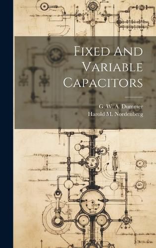 Cover image for Fixed And Variable Capacitors