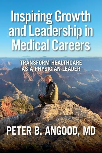 Cover image for Inspiring Growth and Leadership in Medical Careers