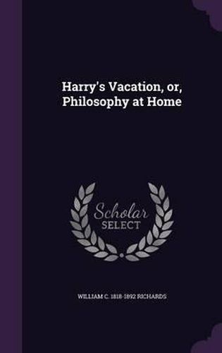 Harry's Vacation, Or, Philosophy at Home