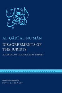 Cover image for Disagreements of the Jurists: A Manual of Islamic Legal Theory