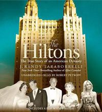 Cover image for The Hiltons Lib/E: The True Story of an American Dynasty