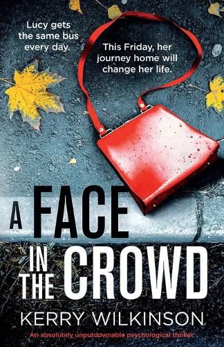 Cover image for A Face in the Crowd: An absolutely unputdownable psychological thriller