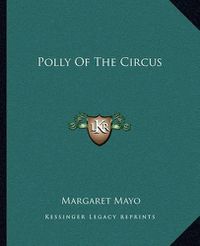 Cover image for Polly of the Circus