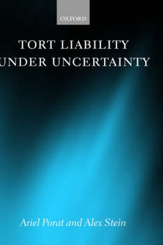 Cover image for Tort Liability Under Uncertainty: Evidential Deficiency and the Law of Torts