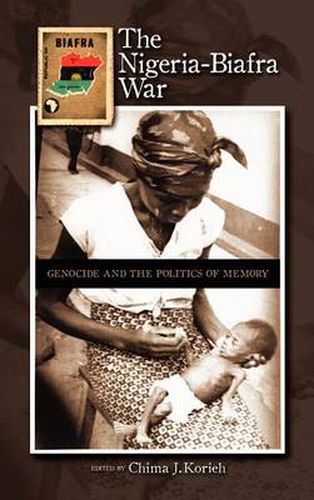 Cover image for The Nigeria-Biafra War: Genocide and the Politics of Memory