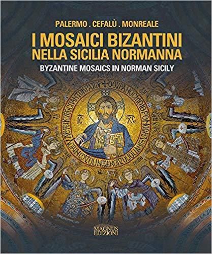 Cover image for Byzantine Mosaics in Norman Sicily