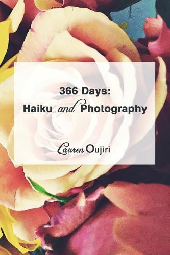 Cover image for 366 Days: : Haiku and Photography