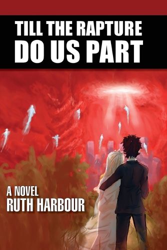 Cover image for Till The Rapture Do Us Part