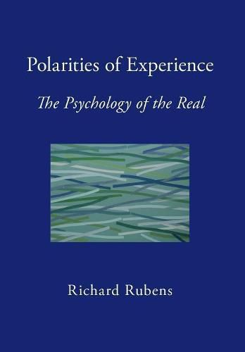 Cover image for Polarities of Experience: The Psychology of the Real