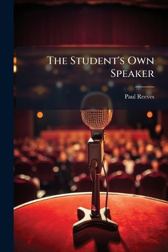 Cover image for The Student's Own Speaker