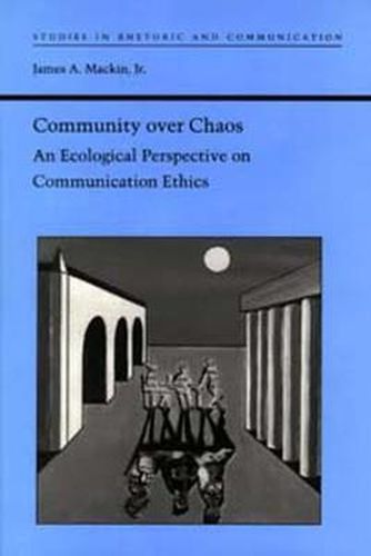 Cover image for Community Over Chaos: An Ecological Perspective on Communication Ethics