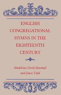 Cover image for English Congregational Hymns in the Eighteenth Century