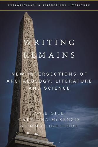 Writing Remains: New Intersections of Archaeology, Literature and Science
