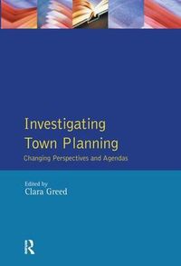 Cover image for Investigating Town Planning: Changing Perspectives and Agendas