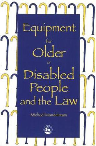 Cover image for Equipment for Older or Disabled People and the Law