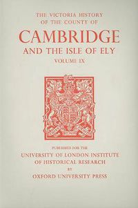 Cover image for A History of the County of Cambridge and the Isle of Ely: Volume IX: Chesterton, Northstowe, and Papworth Hundreds (North and North-West of Cambridge)