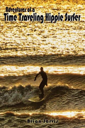 Cover image for Adventures of a Time Traveling Hippie Surfer