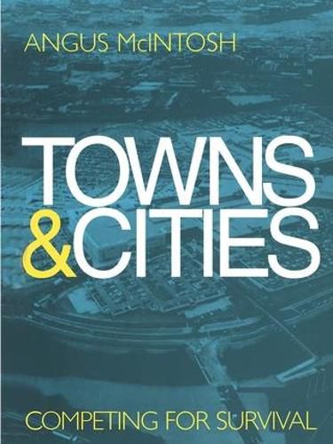 Cover image for Towns and Cities: Competing for survival