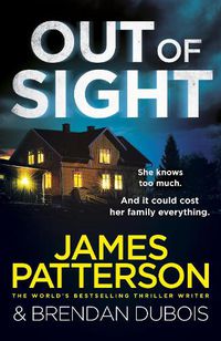 Cover image for Out of Sight: You have 48 hours to save your family...
