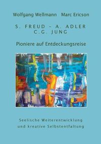 Cover image for Pioniere auf Entdeckungsreise: S. Freud - A. Adler - C.G. Jung