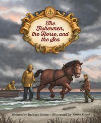 Cover image for The Fishermen, the Horse, and the Sea