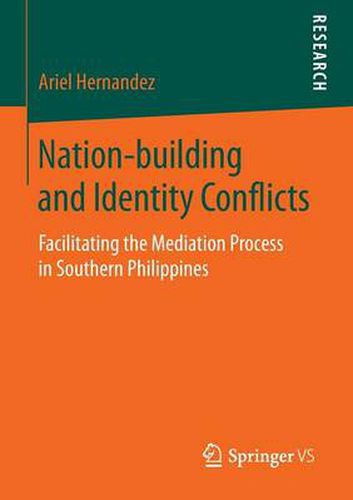 Cover image for Nation-building and Identity Conflicts: Facilitating the Mediation Process in Southern Philippines