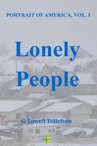 Cover image for Lonely People: Portrait of America Volume I