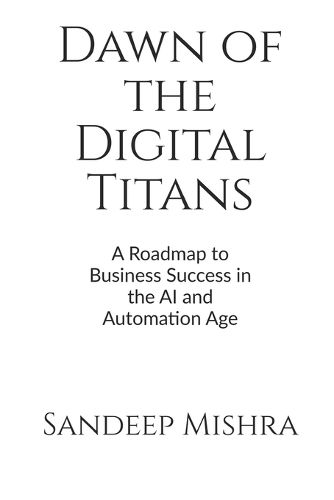 Cover image for Dawn of the Digital Titans