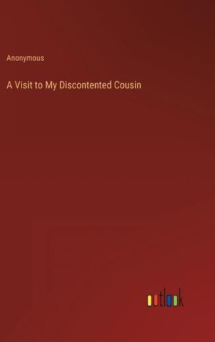 Cover image for A Visit to My Discontented Cousin