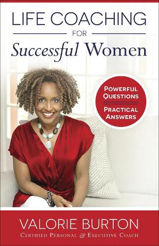 Cover image for Life Coaching for Successful Women: Powerful Questions, Practical Answers