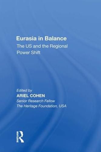 Cover image for Eurasia in Balance: The US and the Regional Power Shift