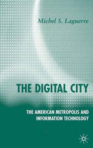 Cover image for The Digital City: The American Metropolis and Information Technology