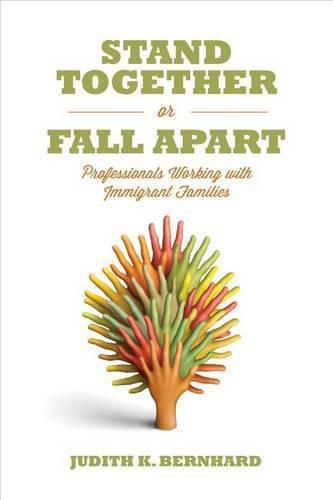 Cover image for Stand Together or Fall Apart: Professionals Working with Immigrant Families