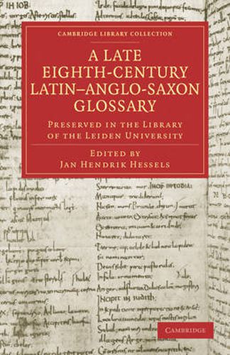 Cover image for A Late Eighth-Century Latin-Anglo-Saxon Glossary Preserved in the Library of the Leiden University