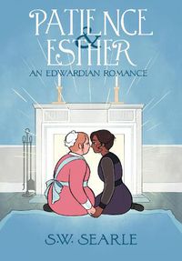 Cover image for Patience & Esther: An Edwardian Romance