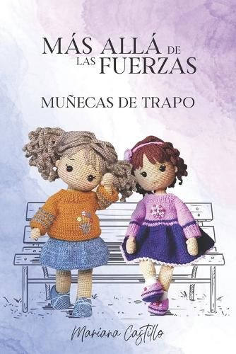Cover image for Mas Alla de las Fuerzas: Munecas de trapo