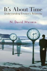 Cover image for It's About Time: Understanding Einstein's Relativity