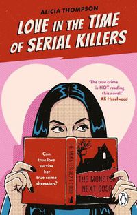 Cover image for Love in the Time of Serial Killers