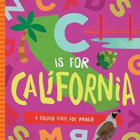 Cover image for C Is for California: A Golden State ABC Primer