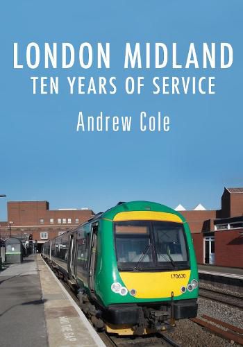 Cover image for London Midland: Ten Years of Service