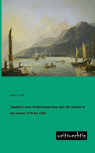 Cover image for Tagebuch Einer Entdeckungsreise Nach Der Sudsee in Den Jahren 1776 Bis 1780