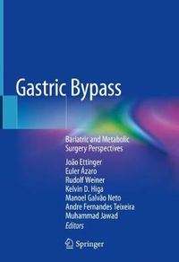 Cover image for Gastric Bypass: Bariatric and Metabolic Surgery Perspectives