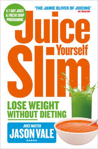 Cover image for Juice Yourself Slim: Lose Weight without Dieting