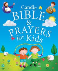 Cover image for Candle Bible & Prayers for Kids